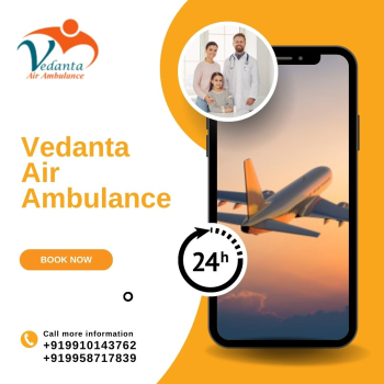 For Quick Patient Transfer Utilize Vedanta Air Ambulance from Varanasi 