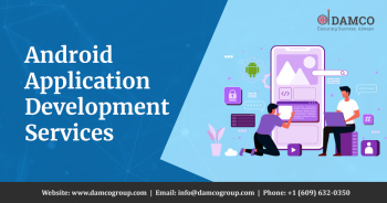 Android Application Development Services - Why You Should Consider It